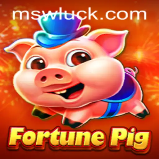 Exploring the World of FortunePig: A Thrilling Gaming Experience with MSW